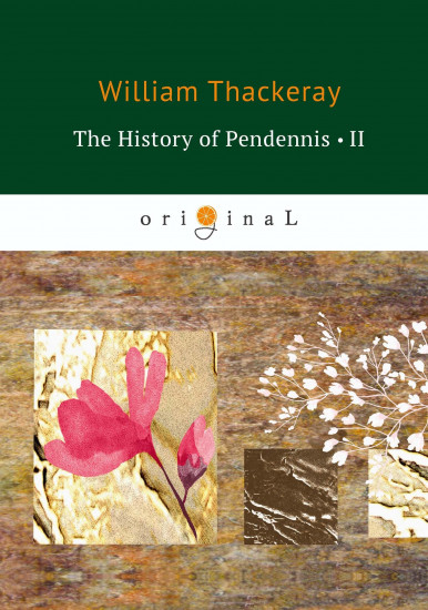 The History of Pendennis. Part 2
