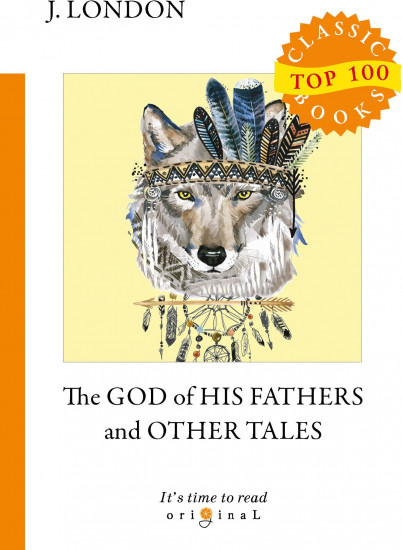 The God of His Fathers and Other Tales