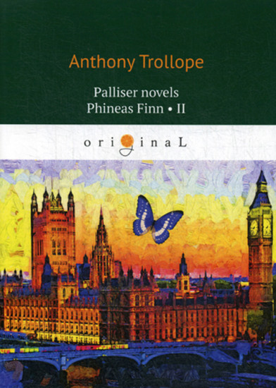 Palliser novels. Phineas Finn. Part 2