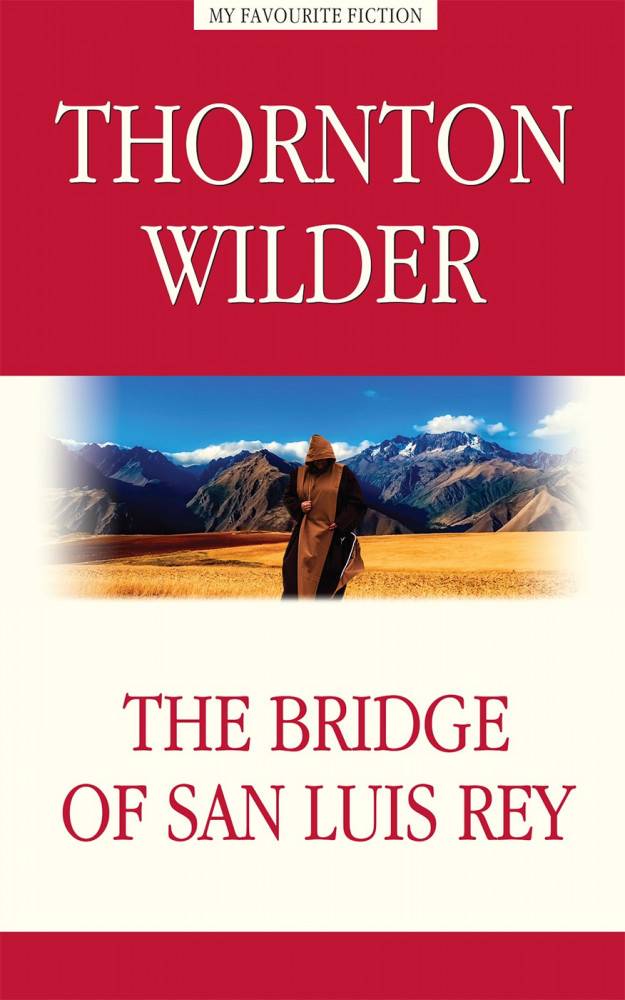 The bridge of San Luis Rey | My Favourite Fiction