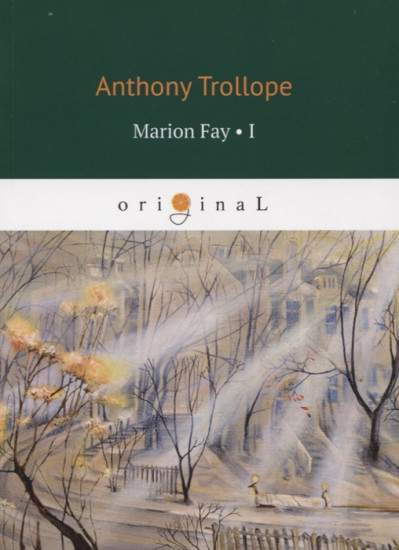 Marion Fay. Part 1