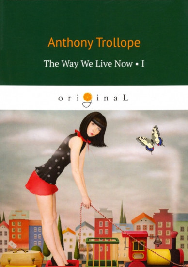 The Way We Live Now. Part 1