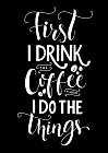 First I drink the coffee. Тетрадь