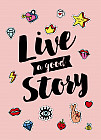 Live a good story. Тетрадь студенческая