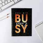 Блокнот «You are very Busy»