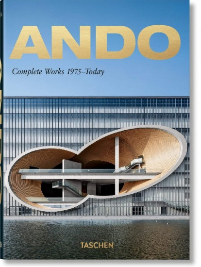 Ando. Complete Works 1975-Today — 40th Anniversary Edition