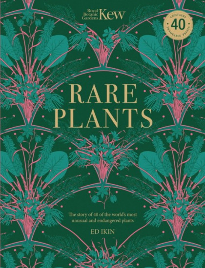 Kew: Rare Plants: Forty of the World`s Rarest and Most Endangered Plants. 40 frameable art prints