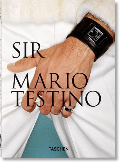 Mario Testino. Sir- 40th Anniversary Edition