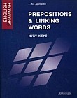 English Grammar. Prepositions & Linking Words. With Keys: Учебное пособие