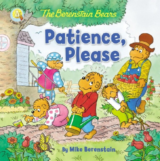Berenstain bears patience, please