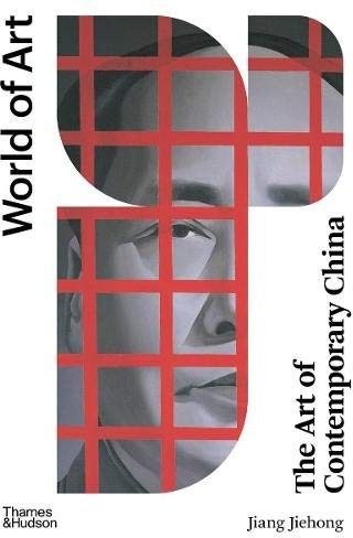 The Art of Contemporary China. World of Art