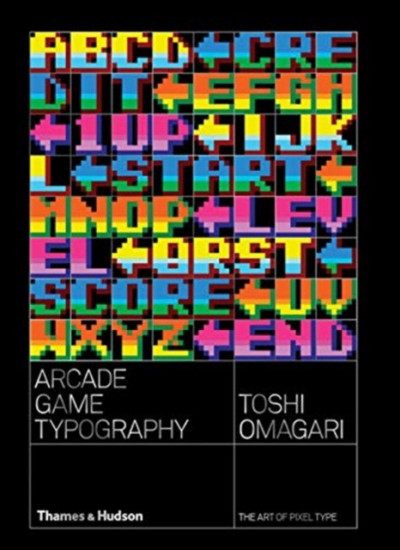 Arcade Game Typography. The Art of Pixel Type