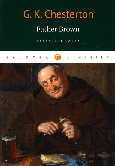 Father Brown. Essential Tales