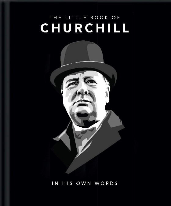 Little Book of Churchill. In His Own Words