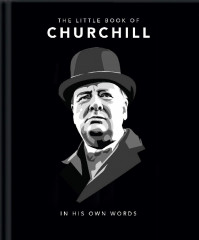 Little Book of Churchill. In His Own Words
