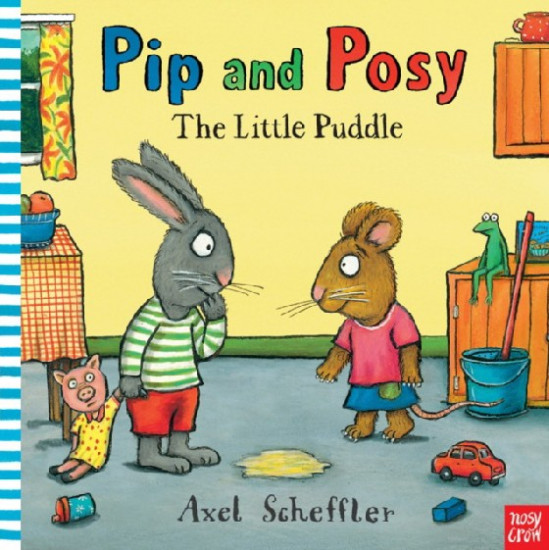 Pip and Posy. The Little Puddle. Board book