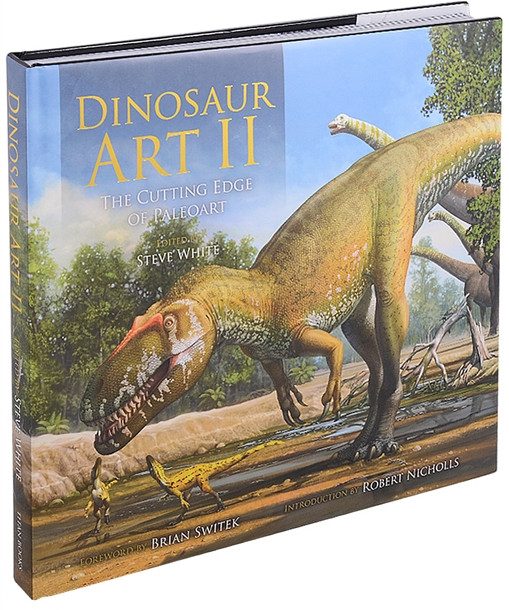 Dinosaur Art II. The Cutting Edge of Paleoart