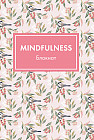 Блокнот «Mindfulness. Цветы»