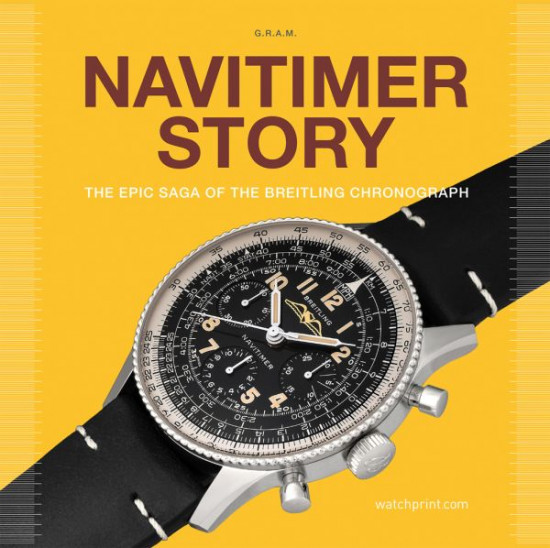 Navitimer Story. The Epic Saga
