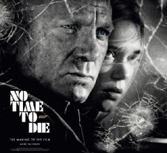 No Time to Die. The Making of the Film