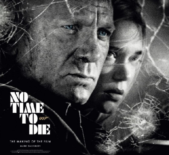 No Time to Die. The Making of the Film