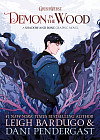 Demon in the Wood. A Shadow and Bone Graphic Novel