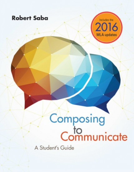 Composing to Communicate. A Student's Guide