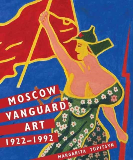 Moscow Vanguard Art. 1922-1992