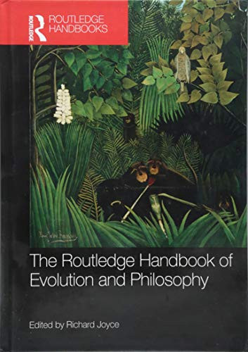 Routledge handbook of evolution and philosophy