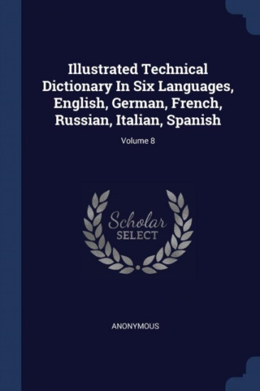 Illustrated Technical Dictionary in Six Languages