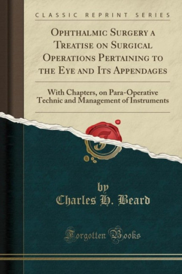Surgery a Treatise on Surgical Operations