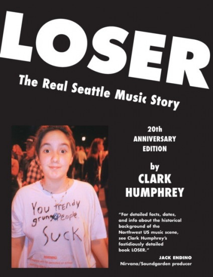 Loser. The Real Seattle Music Story