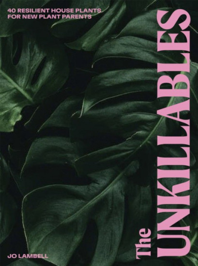 The Unkillables. 40 resilient house plants