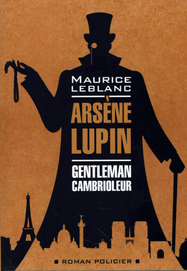 Arsene Lupin. Gentleman Cambrioleu