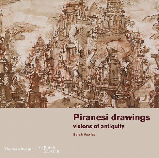 Piranesi Drawings. Vsions of antiquity