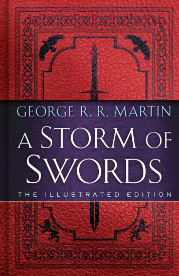 A Storm of Swords. The Illustrated Edition