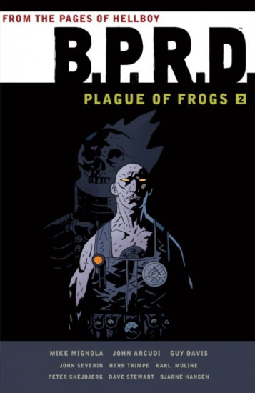 B.P.R.D.: Plague of Frog. Volume 2