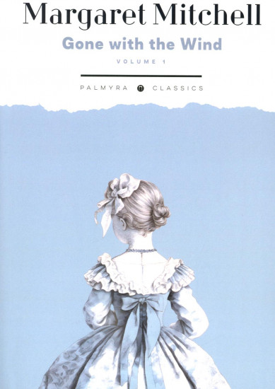 Gone with the Wind. In 2 vols. Vol. 1