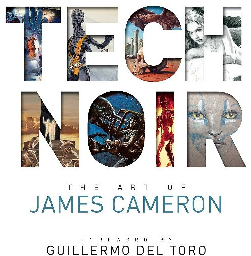Tech Noir. The Art of James Cameron