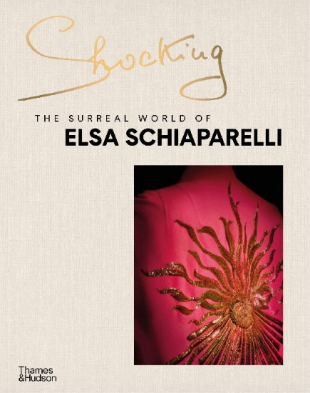 Shocking. The Surreal World of Elsa Schiaparelli