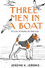 Three Men in a Boat. To say Nothing of the Dog