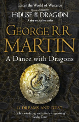 Dance with Dragons. Dreams and Dust