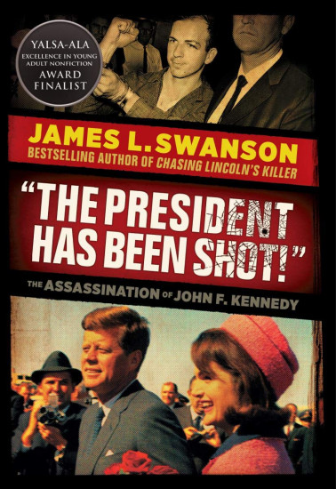 «The President Has Been Shot!». The Assassination of John F. Kennedy