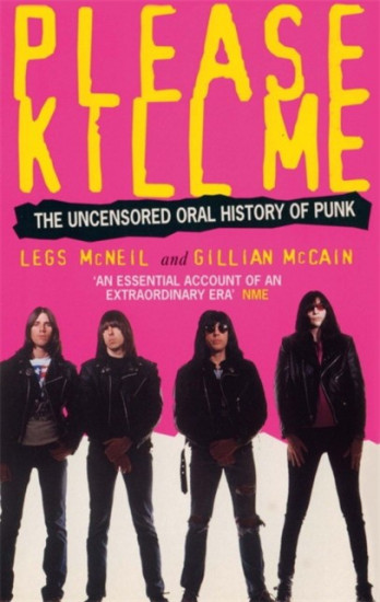 Please Kill Me. History Of Punk