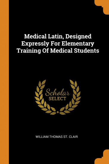 Medical Latin, Designed Expressly