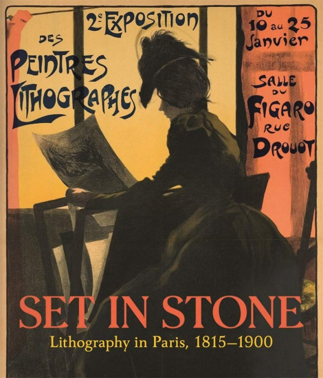 Set in Stone. Lithography in Paris, 1815-1900