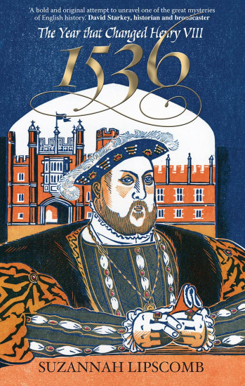 1536. The Year That Changed Henry VIII