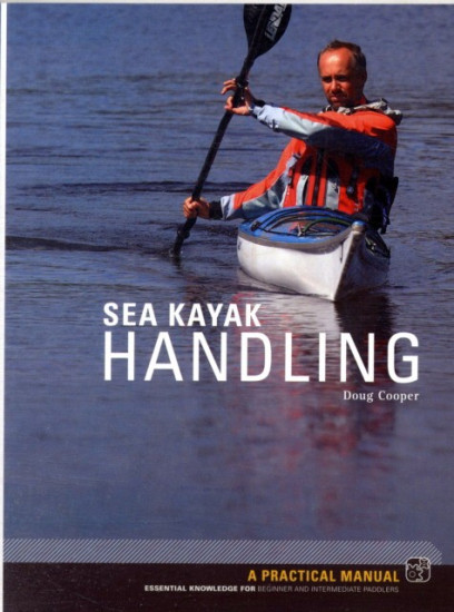 Sea Kayak Handling. A Practical Manua