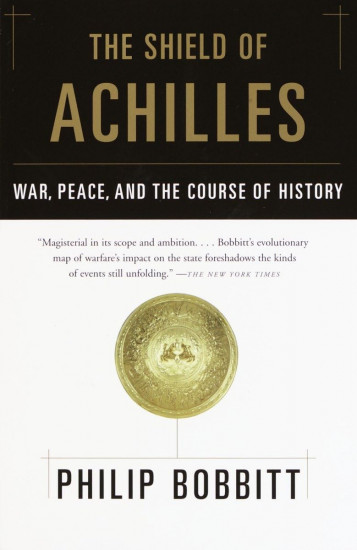 The Shield of Achilles. War, Peace, and the Course