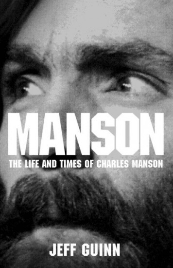 Manson. The Life and Times of Charles Manson